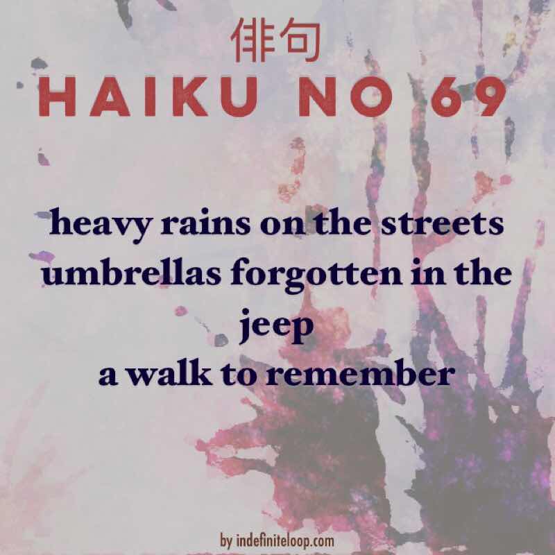 Haiku No. 69 - Walk To Remember.