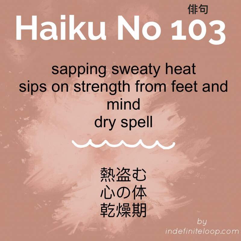 Haiku No. 103 - Dry Periods.