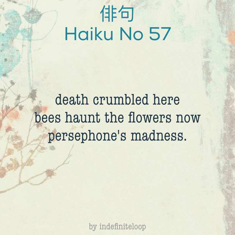indefiniteloop.com - Haiku No. 57 - Persephone's Madness.